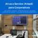 AV as a Service (AVaaS) - La mejor inversión para tu Empresa