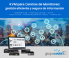 KVM para Centros de Monitoreo: gestión segura y eficiente de información