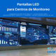 Pantallas LED para Centros de Monitoreo