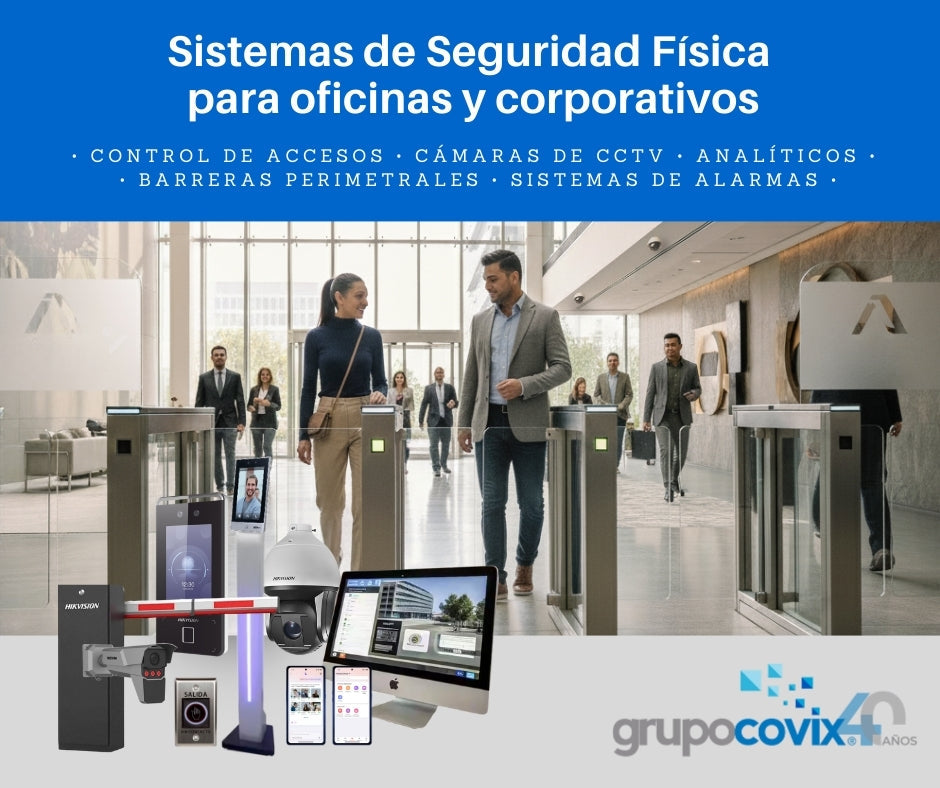 Sistemas de Seguridad Fisica para oficinas y corporativos